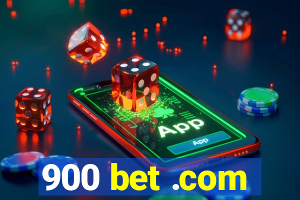 900 bet .com